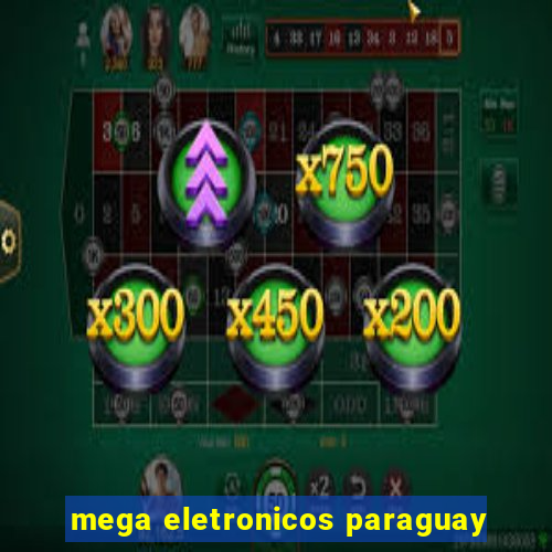 mega eletronicos paraguay